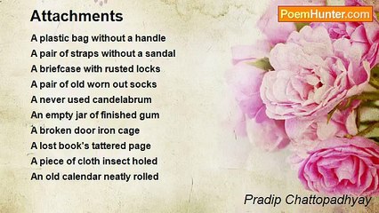 Pradip Chattopadhyay - Attachments