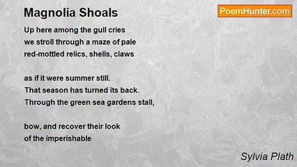 Sylvia Plath - Magnolia Shoals