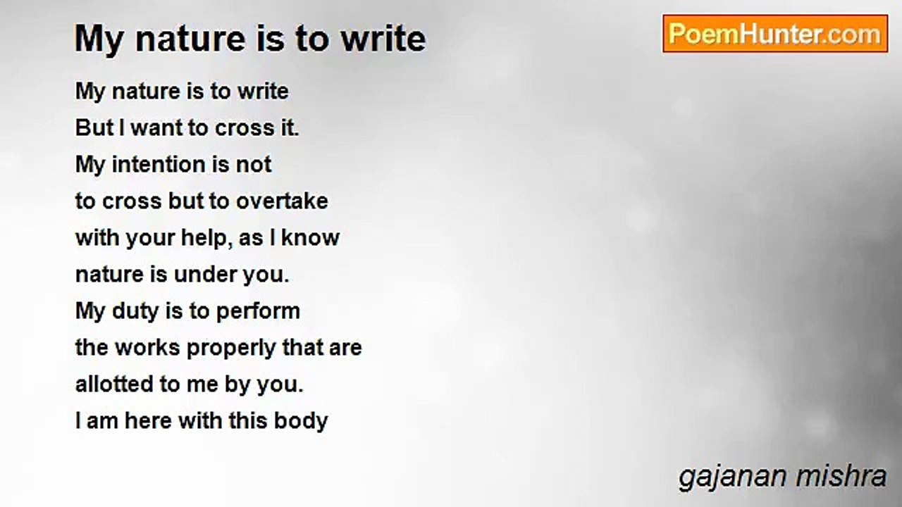 gajanan mishra - My nature is to write