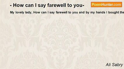 Ali Sabry - - How can I say farewell to you-