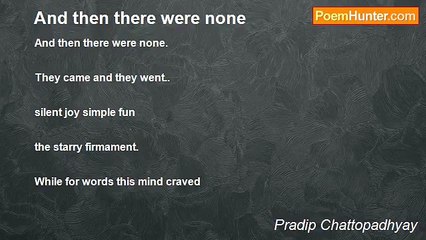 Pradip Chattopadhyay - And then there were none