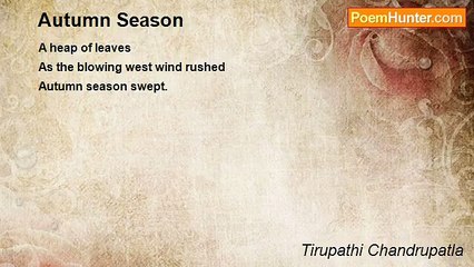 Tirupathi Chandrupatla - Autumn Season   (Haiku)