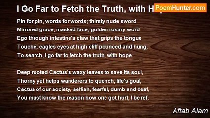 Aftab Alam - I Go Far to Fetch the Truth, with Hope