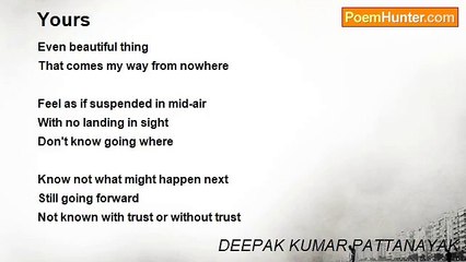 DEEPAK KUMAR PATTANAYAK - Yours