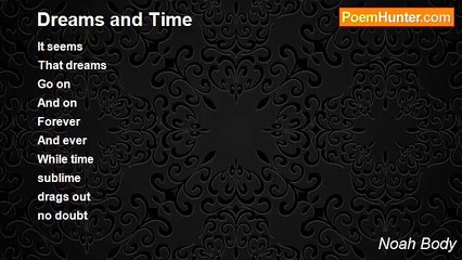 Noah Body - Dreams and Time