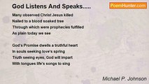 Michael P. Johnson - God Listens And Speaks.....