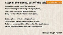 Wystan Hugh Auden - Stop all the clocks, cut off the telephone