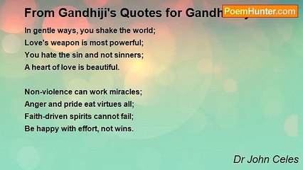 Dr John Celes - From Gandhiji's Quotes for Gandhi Jayanthi