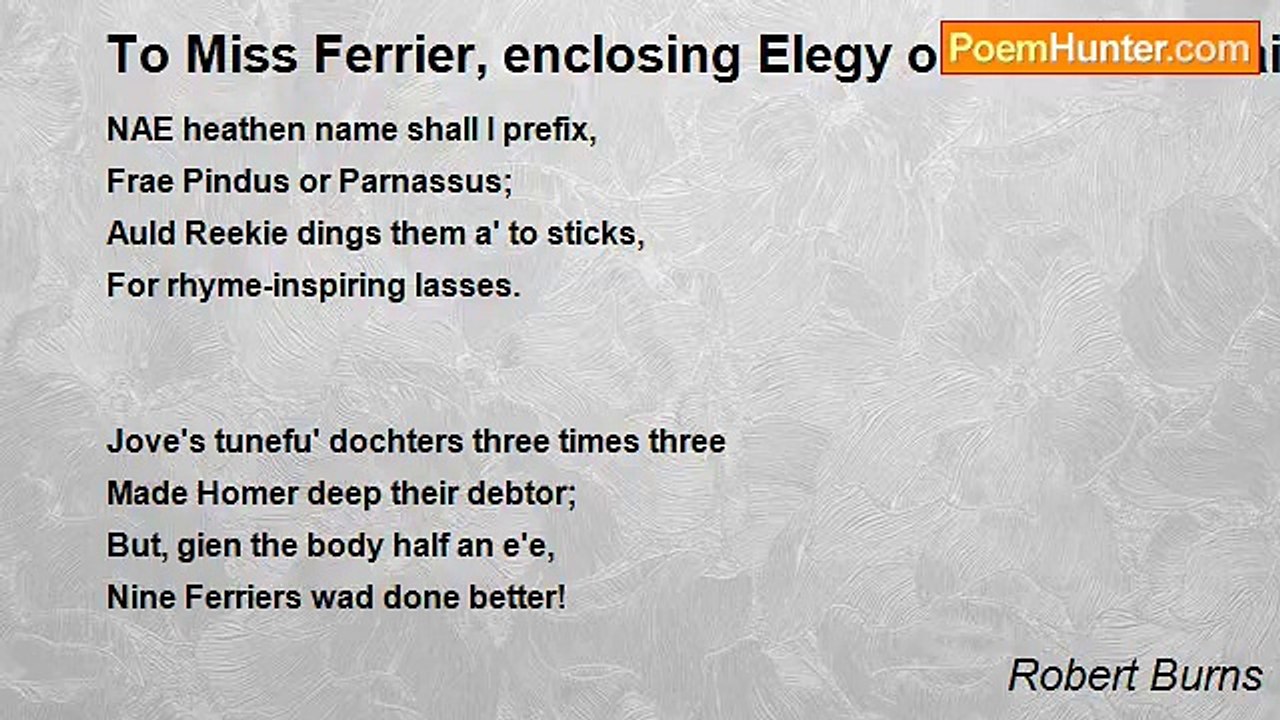 Robert Burns - To Miss Ferrier, enclosing Elegy on Sir J. H. Blair