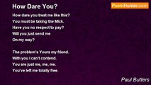 Paul Butters - How Dare You?