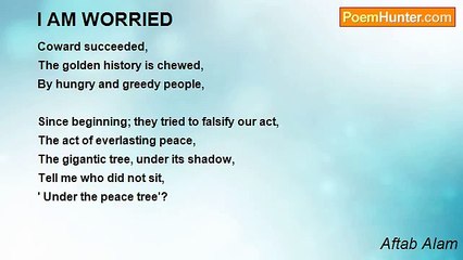 Aftab Alam - I AM WORRIED