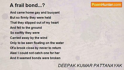 DEEPAK KUMAR PATTANAYAK - A frail bond...?