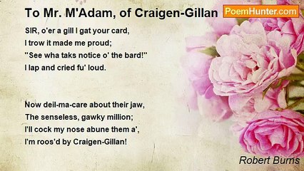Robert Burns - To Mr. M'Adam, of Craigen-Gillan