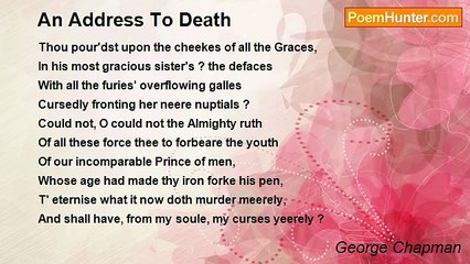 George Chapman - An Address To Death