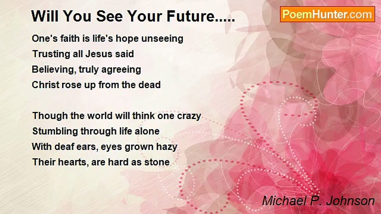 Michael P. Johnson - Will You See Your Future.....