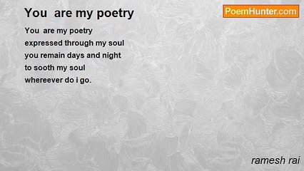 ramesh rai - You  are my poetry