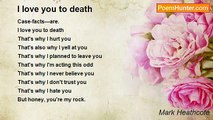 Mark Heathcote - I love you to death
