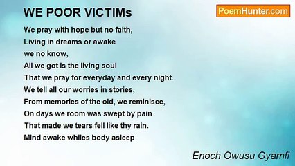 Enoch Owusu Gyamfi - WE POOR VICTIMs
