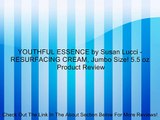 YOUTHFUL ESSENCE by Susan Lucci - RESURFACING CREAM, Jumbo Size! 5.5 oz