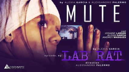 MUTE - "LAB RAT" / "COBAIA" Ep. 03