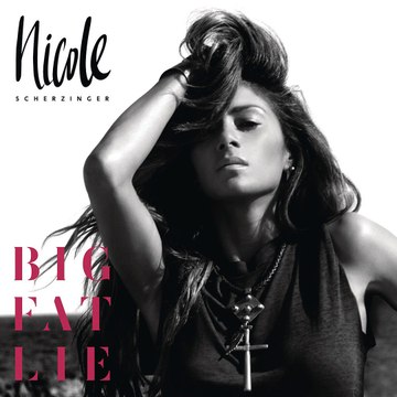 Nicole Scherzinger - Big Fat Lie (chronique album)