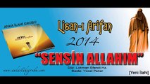 Anka İlahi Grubu - Sensin Allahım