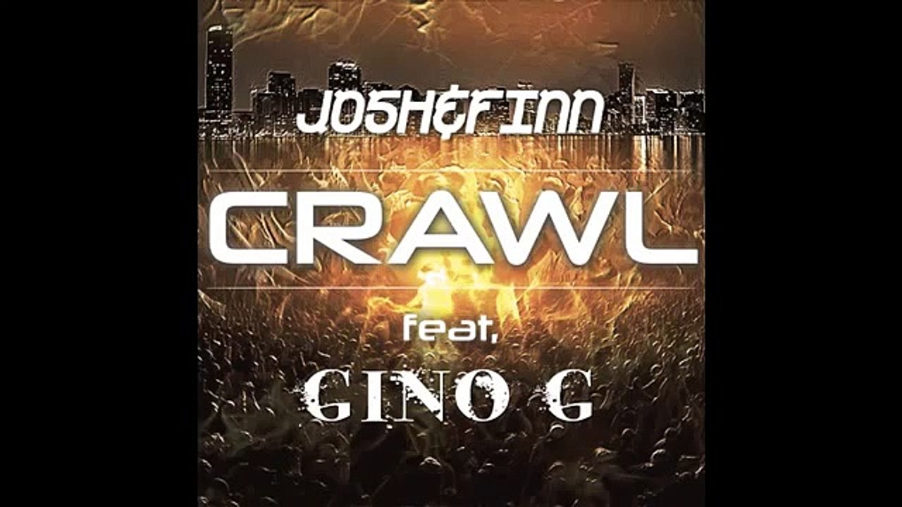 Josh & Finn feat. Gino G - Crawl (Original Mix)