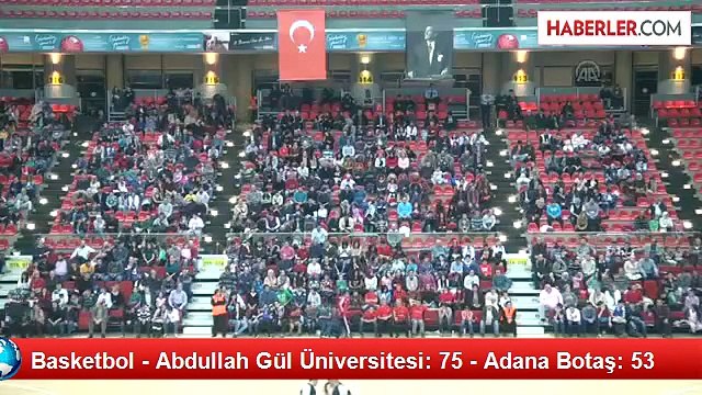 Basketbol - Abdullah Gül Üniversitesi: 75 - Adana Botaş: 53