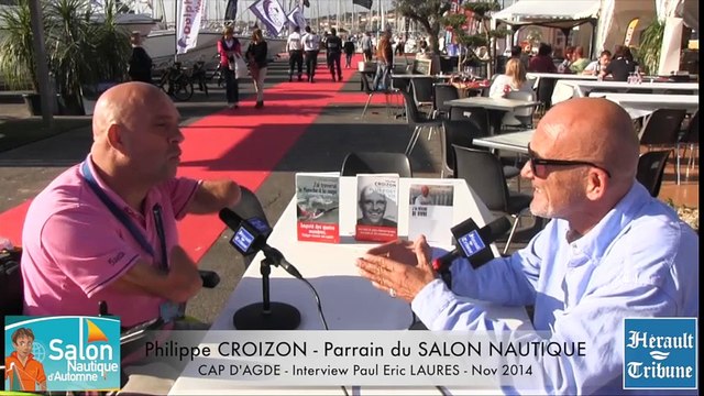 CAP D'AGDE - 2014 - SALON NAUTIQUE - Philippe CROIZON Présente le salon Nautique d'Automne du Cap d'Agde