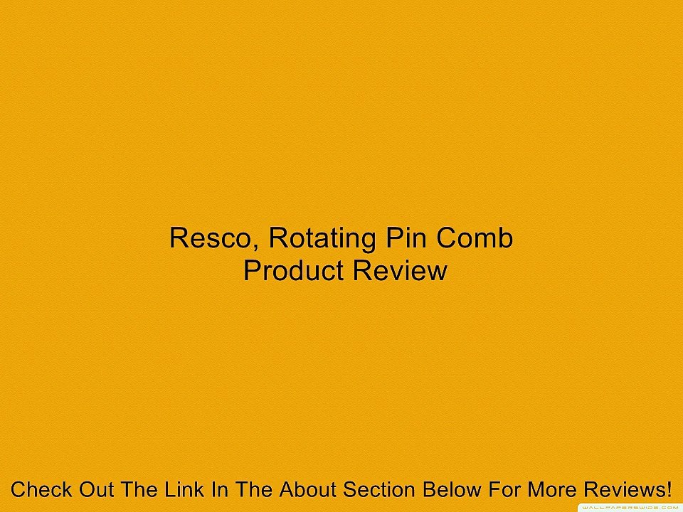 Resco, Rotating Pin Comb Review