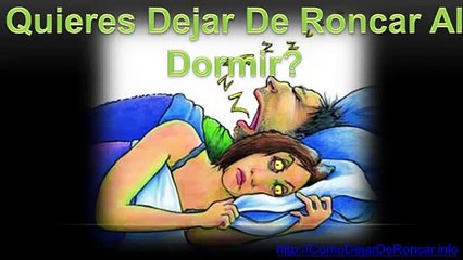 [Como Dejar de Roncar] Como Dormir Sin Roncar