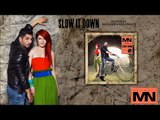 Marius Nedelcu feat Alexandra Ungureanu - Slow It Down - YouPak.com
