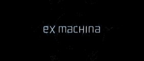 Ex Machina - Teaser Trailer [VO|HD1080p]
