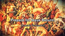 Prepare for Jesus Return (Rapture, Tribulation, Hell and Heaven Testimony) - Bernada Fernandez