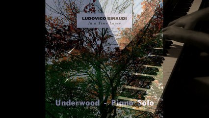 Ludovico Einaudi - Underwood - Piano Cover