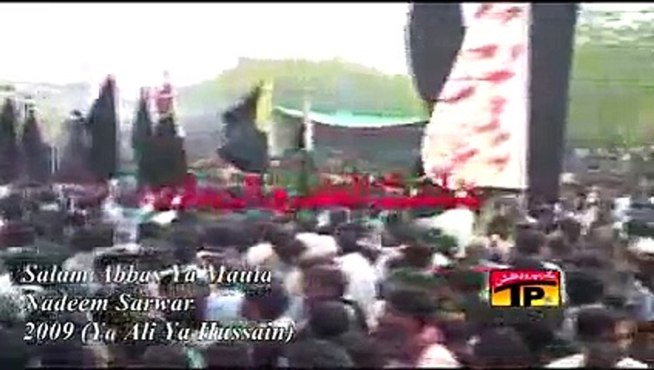 Nadeem Sarwar 2009 - Salam Abbas Ya Maula