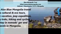 Blue Mongolia Tour : Traveling to Mongolia