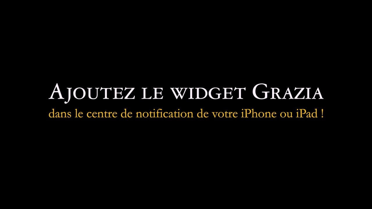 Comment installer le widget Grazia pour iPhone et iPad
