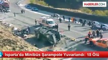 Isparta'da Minibüs Şarampole Yuvarlandı: 15 Ölü