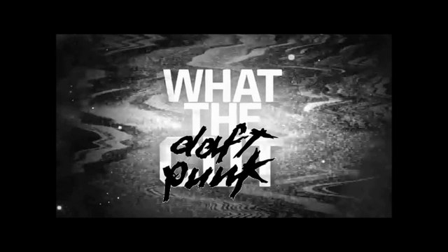 What The Daft Punk (Octobre 2014) part 3