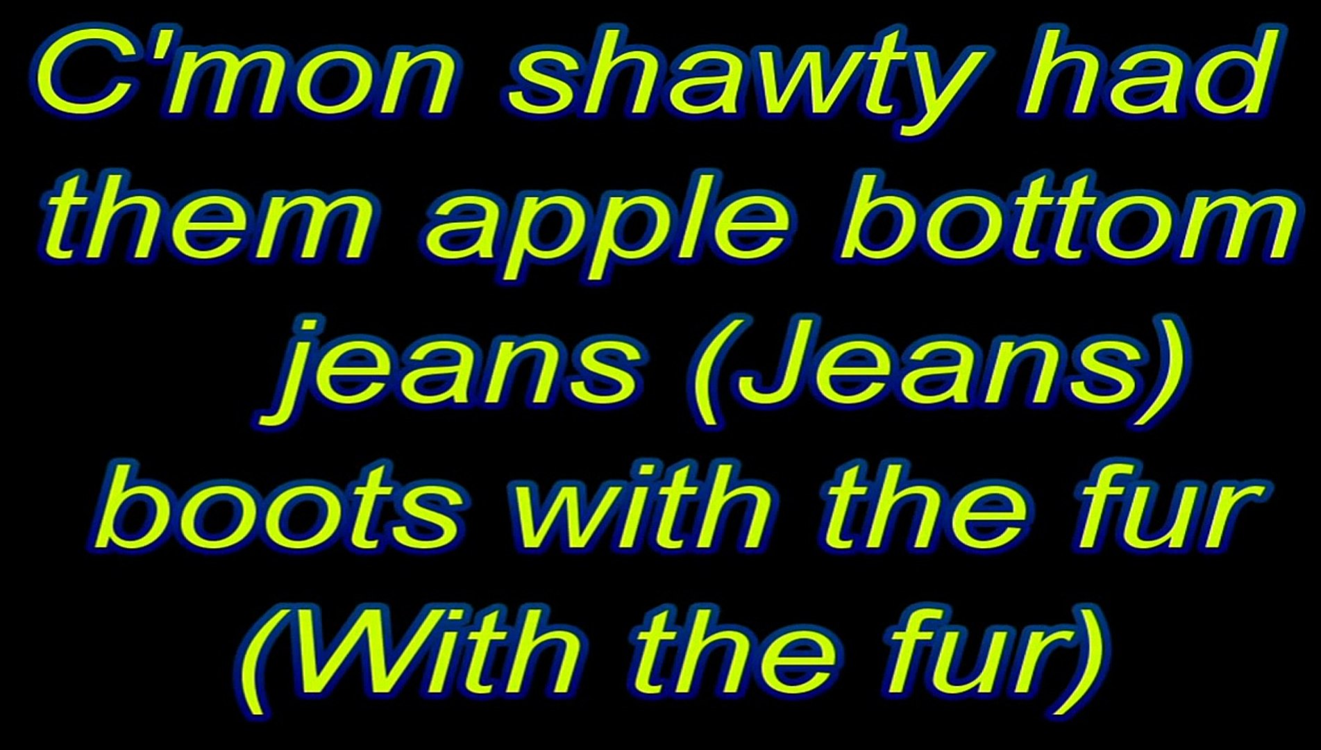 Apple Bottom Jeans Lyrics (Low) - video Dailymotion