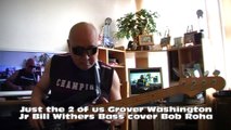 Just the 2 of us Grover Washington Jr Bill Withers m1 SHQ Bass cover Bob Roha