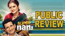 Super Nani Public Review | Rekha | Sharman Joshi