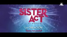 SISTER ACT, el musical: La Creación 