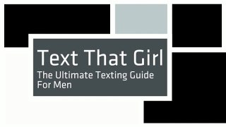 Text That Girl - The Ultimate Texting Guide For Men