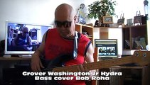 Grover Washington Jr Hydra Bass cover Bob Roha