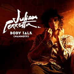 Julian Perretta - Body Talk (extrait)