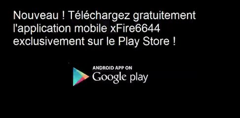 Nouveau : Téléchargez gratuitement l'application xFire6644 sur le PlayStore