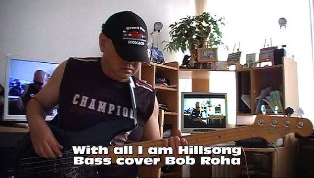 With all I am Hillsong Bass cover Bob Roha