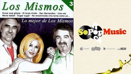 Los Mismos - Sugar Sugar